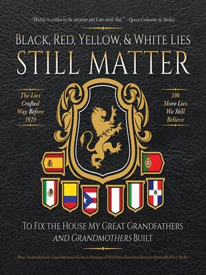 cover image of Black, Red, Yellow and White Lies Still Matter